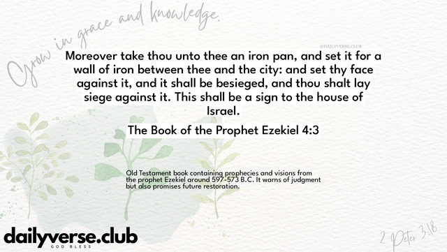 Bible Verse Wallpaper 4:3 from The Book of the Prophet Ezekiel