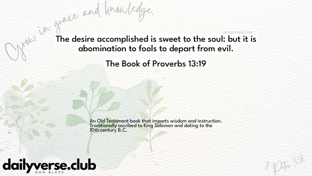 Bible Verse Wallpaper 13:19 from The Book of Proverbs
