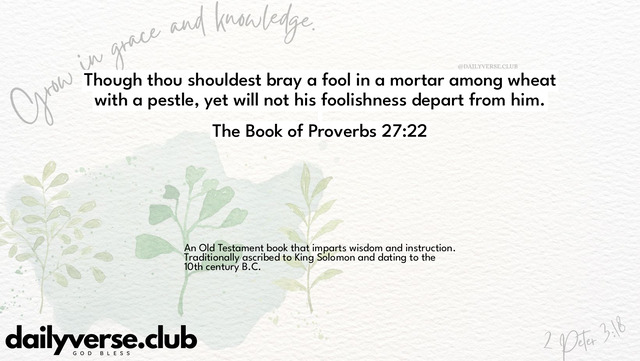 Bible Verse Wallpaper 27:22 from The Book of Proverbs